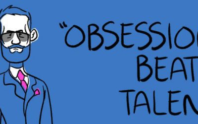 Obsession: the success secret they don’t teach you